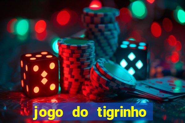 jogo do tigrinho aposta minima